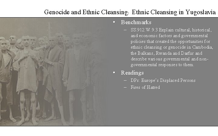 Genocide and Ethnic Cleansing: Ethnic Cleansing in Yugoslavia • Benchmarks – SS. 912. W.