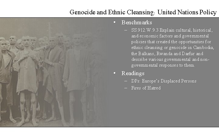 Genocide and Ethnic Cleansing: United Nations Policy • Benchmarks – SS. 912. W. 9.