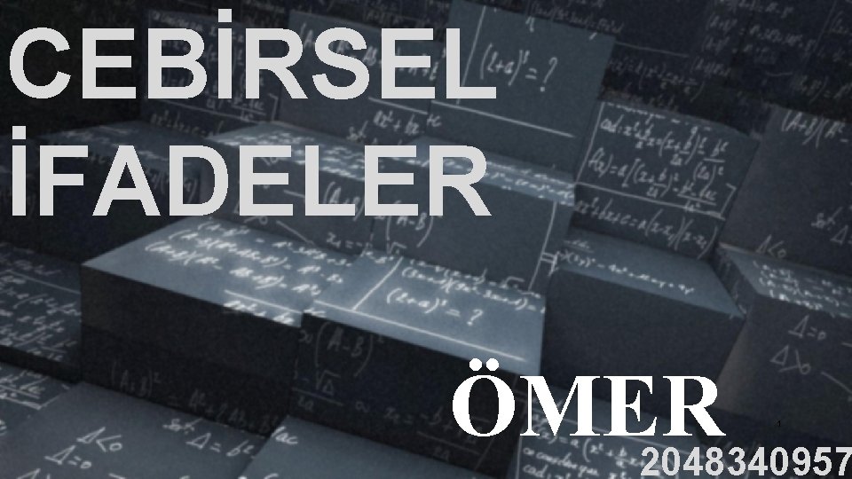 CEBİRSEL İFADELER ÖMER 2048340957 1 