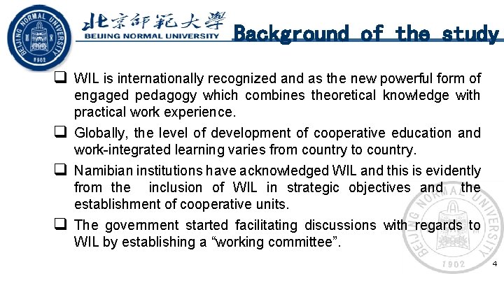 Background of the study q WIL is internationally recognized and as the new powerful