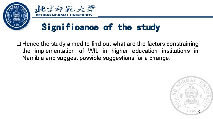 Significance of the study q Hence the study aimed to find out what are