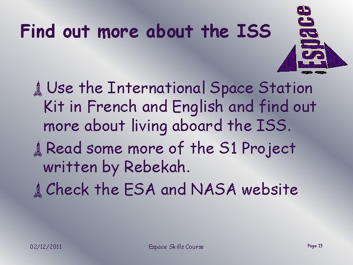 Find out more about the ISS ùUse the International Space Station Kit in French