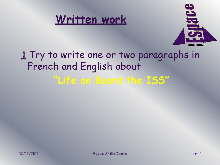 Written work ùTry to write one or two paragraphs in French and English about Written work ùTry to write one or two paragraphs in French and English about