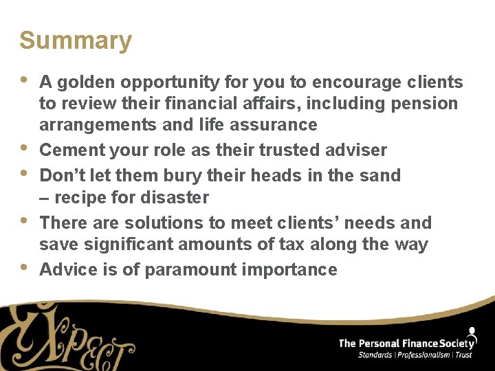 Summary • • • A golden opportunity for you to encourage clients to review