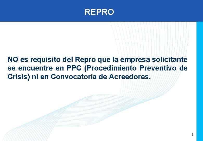 REPRO NO es requisito del Repro que la empresa solicitante se encuentre en PPC