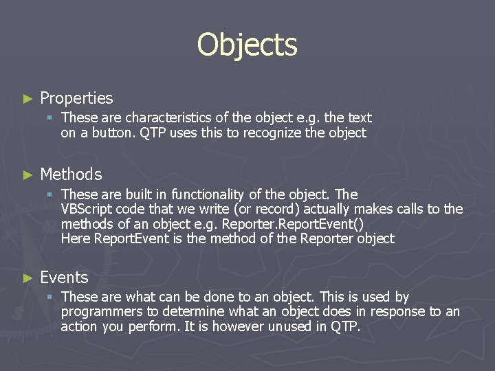 Objects ► Properties § These are characteristics of the object e. g. the text