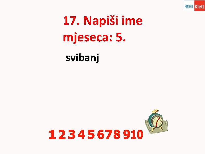 17. Napiši ime mjeseca: 5. svibanj 