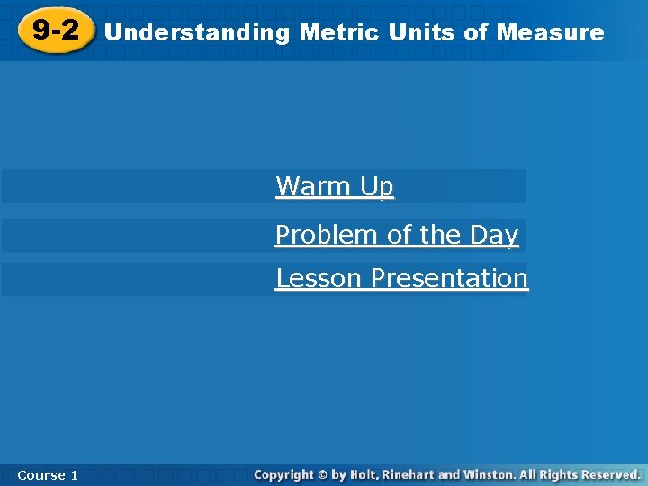 9 -2 Understanding Metric Units of Measure Warm Up Problem of the Day Lesson