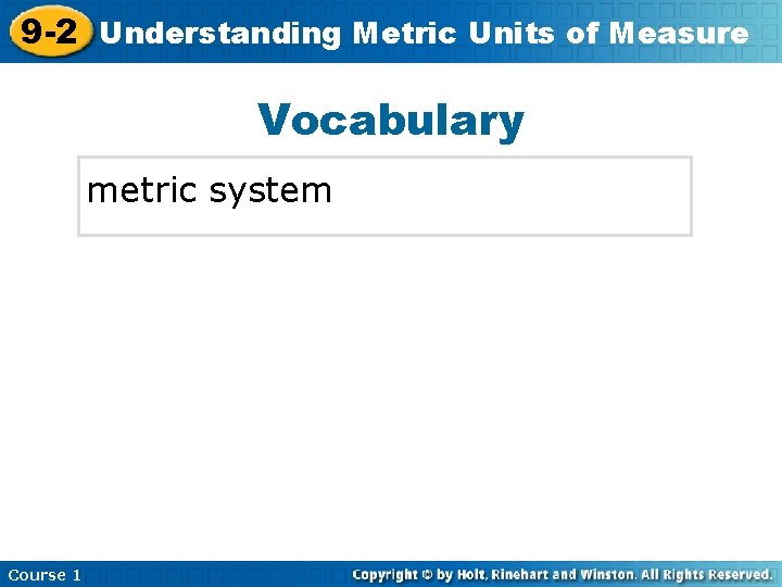 9 -2 Understanding Insert Lesson. Metric Title Units Here of Measure Vocabulary metric system