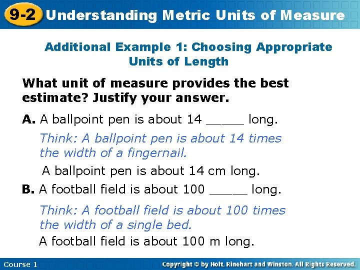 9 -2 Understanding Metric Units of Measure Additional Example 1: Choosing Appropriate Units of