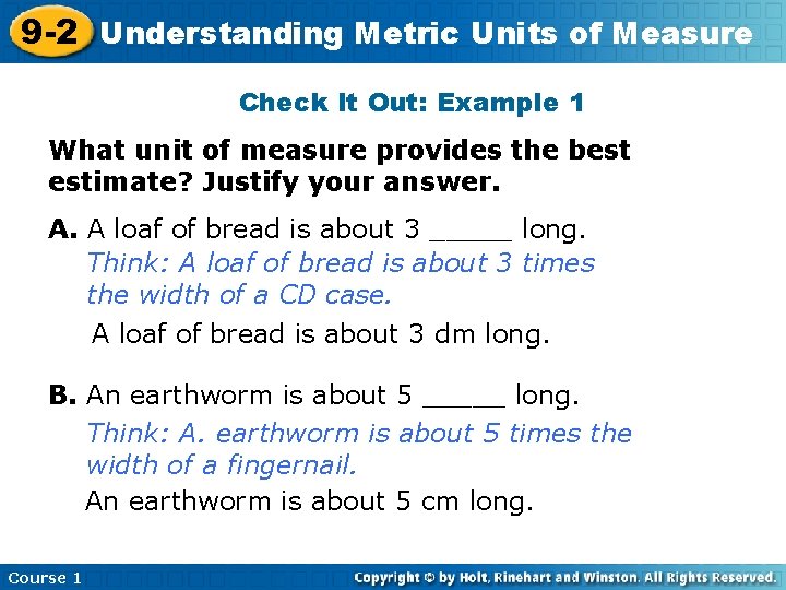 9 -2 Understanding Metric Units of Measure Check It Out: Example 1 What unit
