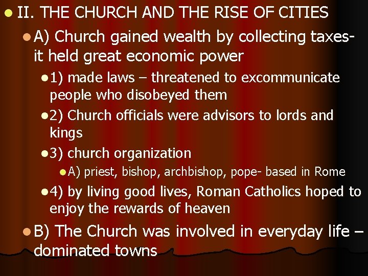 l II. THE CHURCH AND THE RISE OF CITIES l A) Church gained wealth