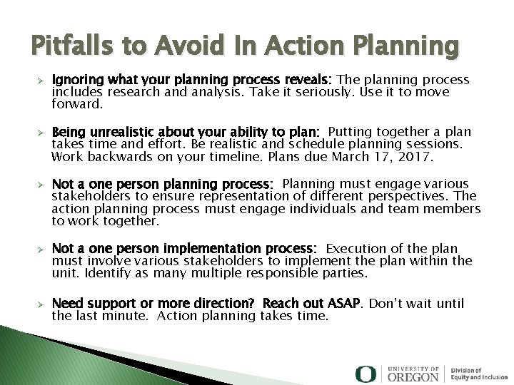 Pitfalls to Avoid In Action Planning Ø Ø Ø Ignoring what your planning process