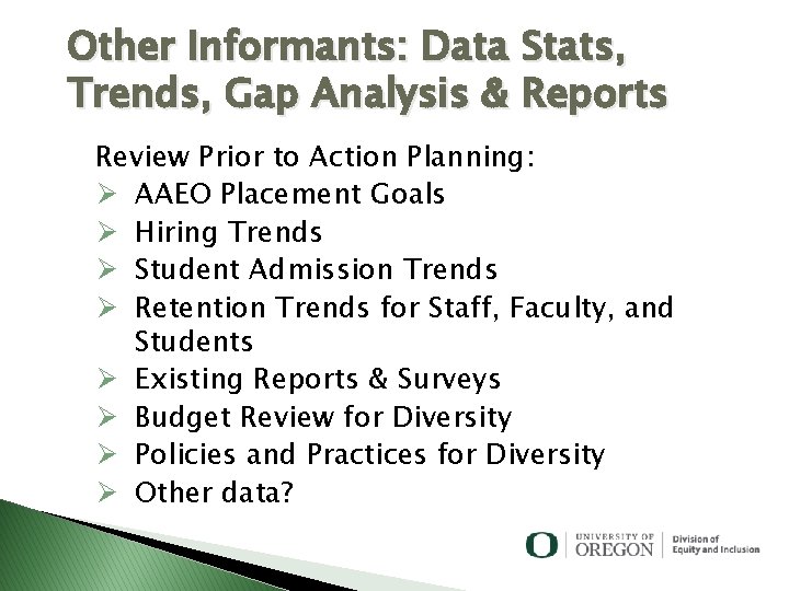 Other Informants: Data Stats, Trends, Gap Analysis & Reports Review Prior to Action Planning: