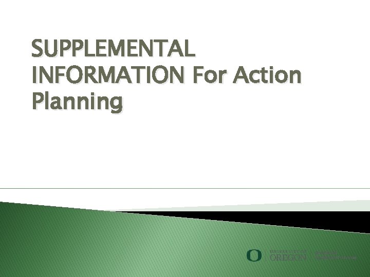 SUPPLEMENTAL INFORMATION For Action Planning 