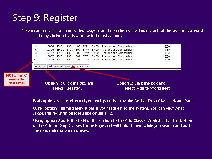 Step 9: Register 1. You can register for a course two ways from the Step 9: Register 1. You can register for a course two ways from the