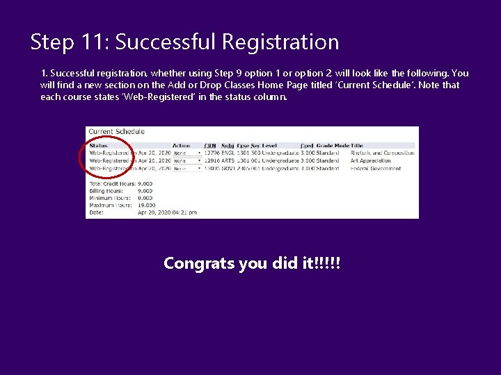 Step 11: Successful Registration 1. Successful registration, whether using Step 9 option 1 or Step 11: Successful Registration 1. Successful registration, whether using Step 9 option 1 or
