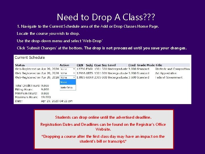 Need to Drop A Class? ? ? 1. Navigate to the Current Schedule area Need to Drop A Class? ? ? 1. Navigate to the Current Schedule area