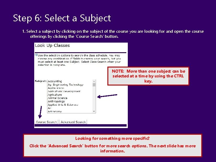 Step 6: Select a Subject 1. Select a subject by clicking on the subject Step 6: Select a Subject 1. Select a subject by clicking on the subject