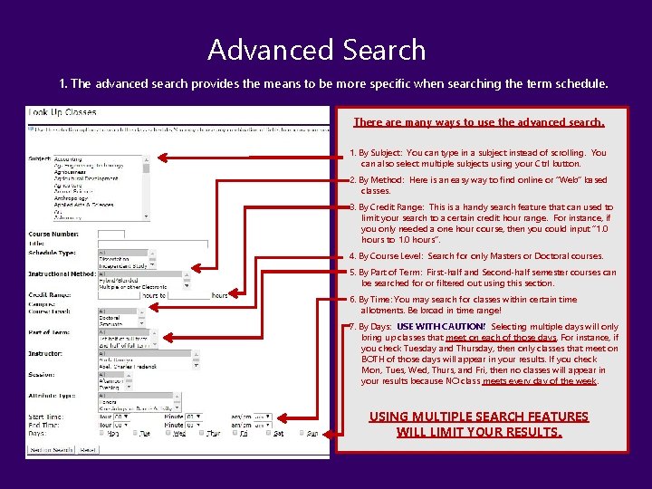 Advanced Search 1. The advanced search provides the means to be more specific when Advanced Search 1. The advanced search provides the means to be more specific when
