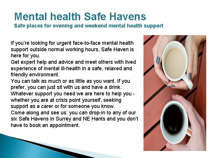 Mental health Safe Havens Safe places for evening and weekend mental health support If