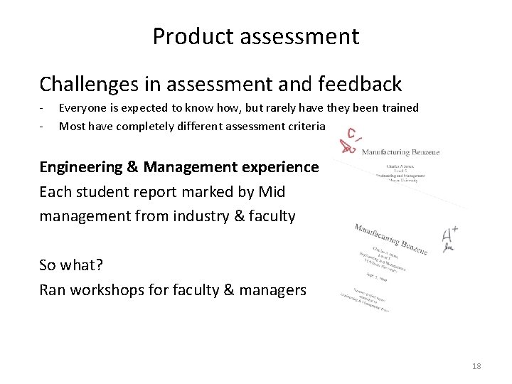 Product assessment Challenges in assessment and feedback - Everyone is expected to know how,