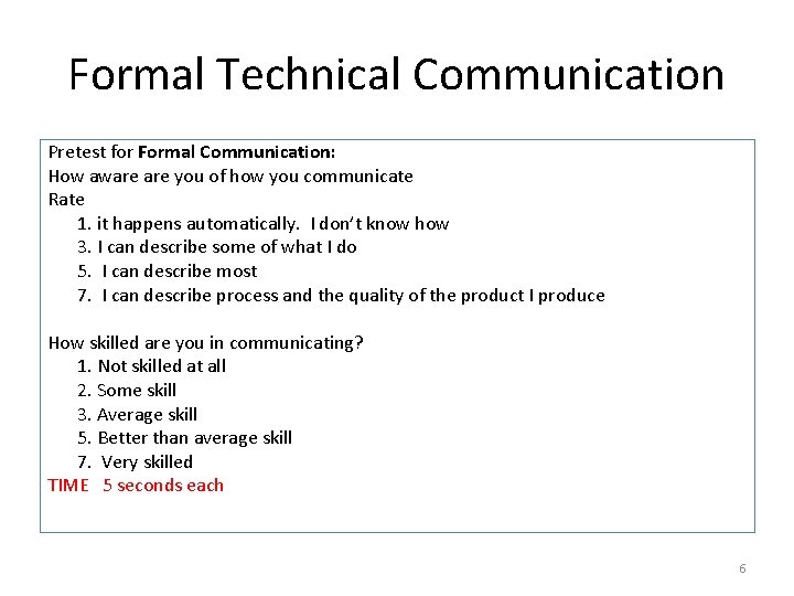 Formal Technical Communication Pretest for Formal Communication: How aware you of how you communicate