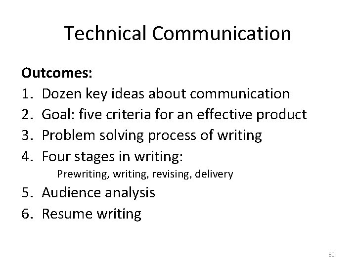 Technical Communication Outcomes: 1. Dozen key ideas about communication 2. Goal: five criteria for