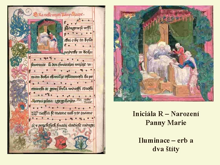 Iniciála R – Narození Panny Marie Iluminace – erb a dva štíty 