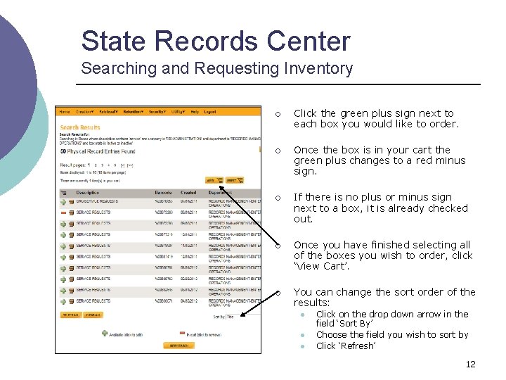 State Records Center Searching and Requesting Inventory ¡ Click the green plus sign next