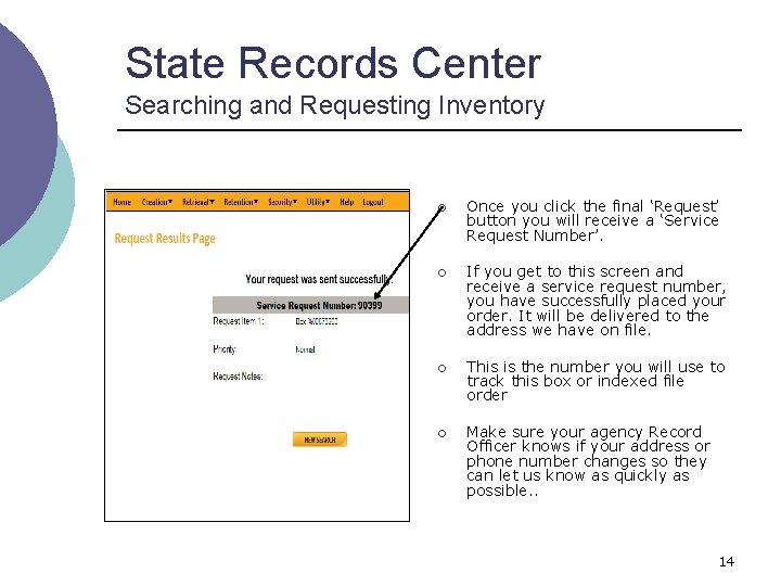 State Records Center Searching and Requesting Inventory ¡ Once you click the final ‘Request’