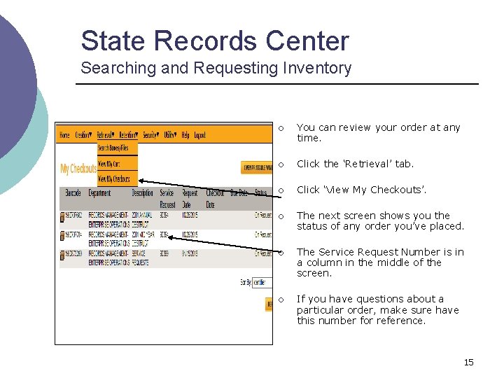 State Records Center Searching and Requesting Inventory ¡ You can review your order at