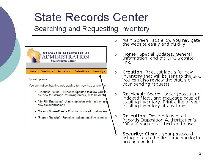 State Records Center Searching and Requesting Inventory ¡ Main Screen Tabs allow you navigate