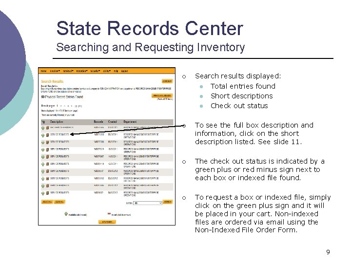 State Records Center Searching and Requesting Inventory ¡ Search results displayed: l Total entries