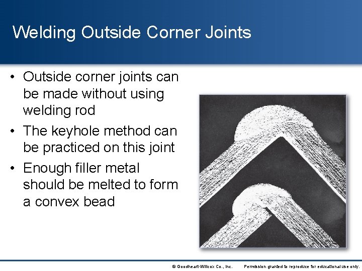 Welding Outside Corner Joints • Outside corner joints can be made without using welding