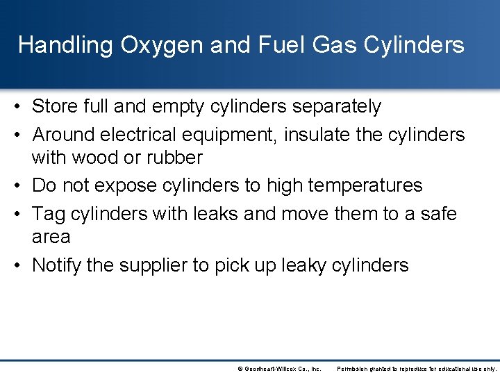 Handling Oxygen and Fuel Gas Cylinders • Store full and empty cylinders separately •