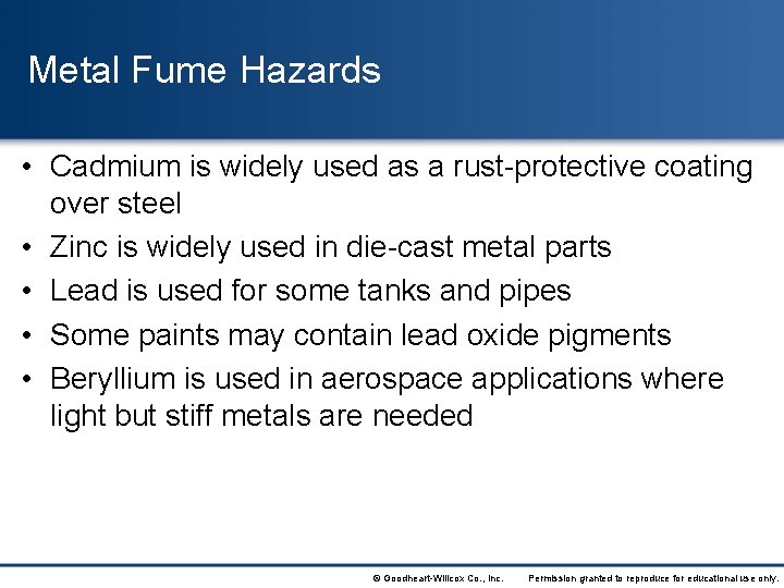 Metal Fume Hazards • Cadmium is widely used as a rust-protective coating over steel