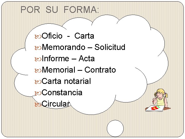 POR SU FORMA: Oficio - Carta Memorando – Solicitud Informe – Acta Memorial – POR SU FORMA: Oficio - Carta Memorando – Solicitud Informe – Acta Memorial –