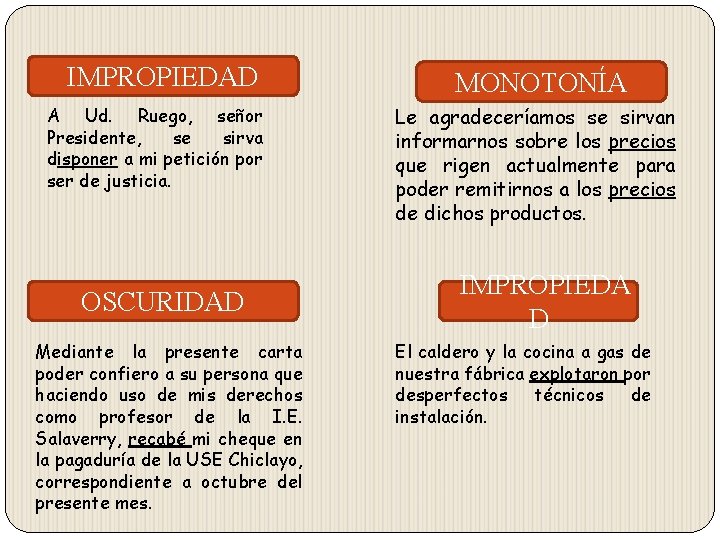 IMPROPIEDAD A Ud. Ruego, señor Presidente, se sirva disponer a mi petición por ser IMPROPIEDAD A Ud. Ruego, señor Presidente, se sirva disponer a mi petición por ser