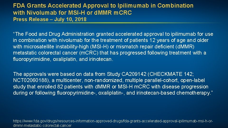 FDA Grants Accelerated Approval to Ipilimumab in Combination with Nivolumab for MSI-H or d.