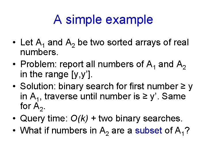 A simple example • Let A 1 and A 2 be two sorted arrays A simple example • Let A 1 and A 2 be two sorted arrays