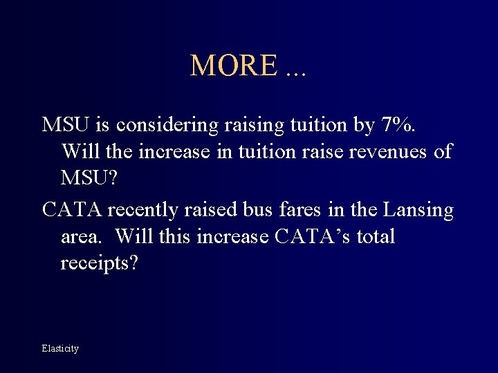 MORE. . . MSU is considering raising tuition by 7%. Will the increase in