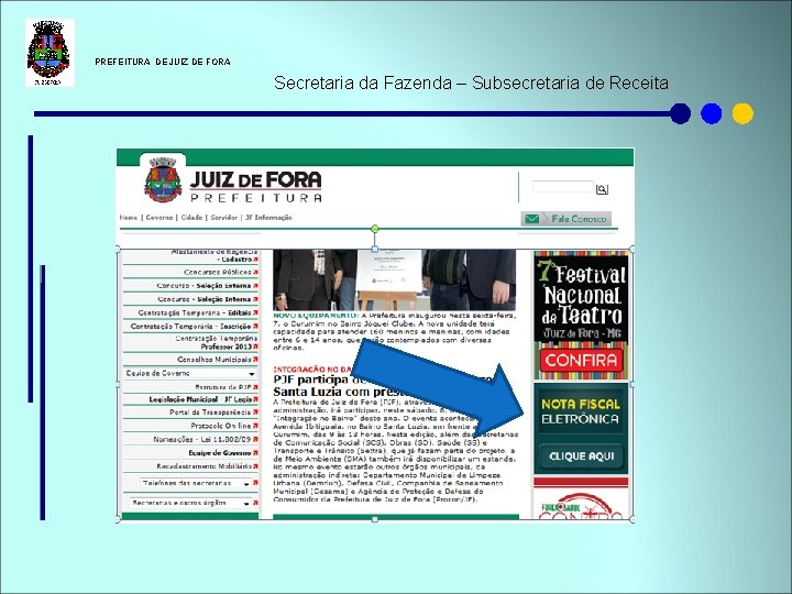  PREFEITURA DE JUIZ DE FORA Secretaria da Fazenda – Subsecretaria de Receita 