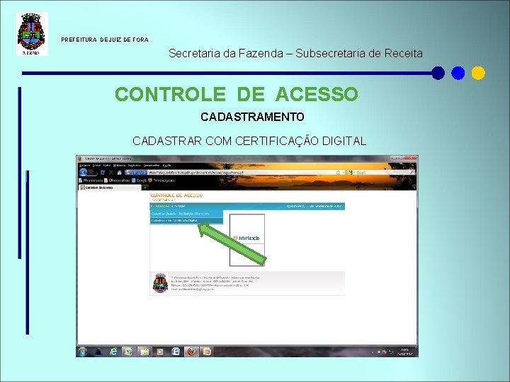  PREFEITURA DE JUIZ DE FORA Secretaria da Fazenda – Subsecretaria de Receita CONTROLE