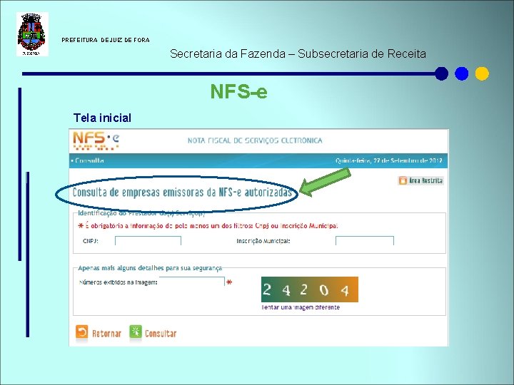  PREFEITURA DE JUIZ DE FORA Secretaria da Fazenda – Subsecretaria de Receita NFS-e