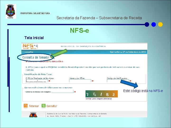  PREFEITURA DE JUIZ DE FORA Secretaria da Fazenda – Subsecretaria de Receita NFS-e