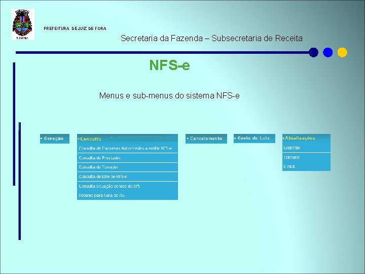  PREFEITURA DE JUIZ DE FORA Secretaria da Fazenda – Subsecretaria de Receita NFS-e