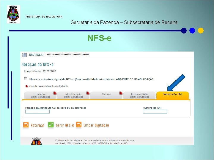  PREFEITURA DE JUIZ DE FORA Secretaria da Fazenda – Subsecretaria de Receita NFS-e