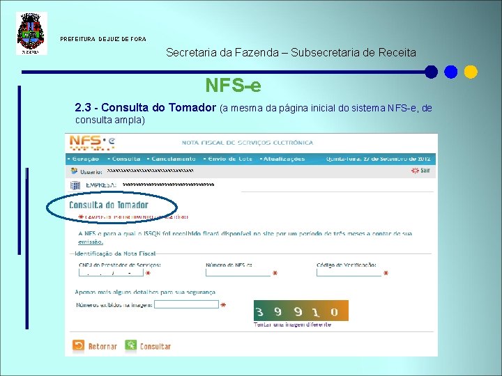  PREFEITURA DE JUIZ DE FORA Secretaria da Fazenda – Subsecretaria de Receita NFS-e