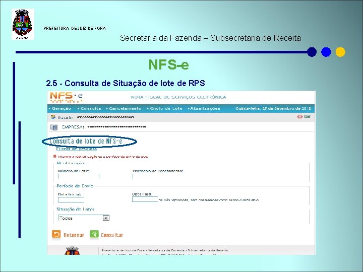  PREFEITURA DE JUIZ DE FORA Secretaria da Fazenda – Subsecretaria de Receita NFS-e